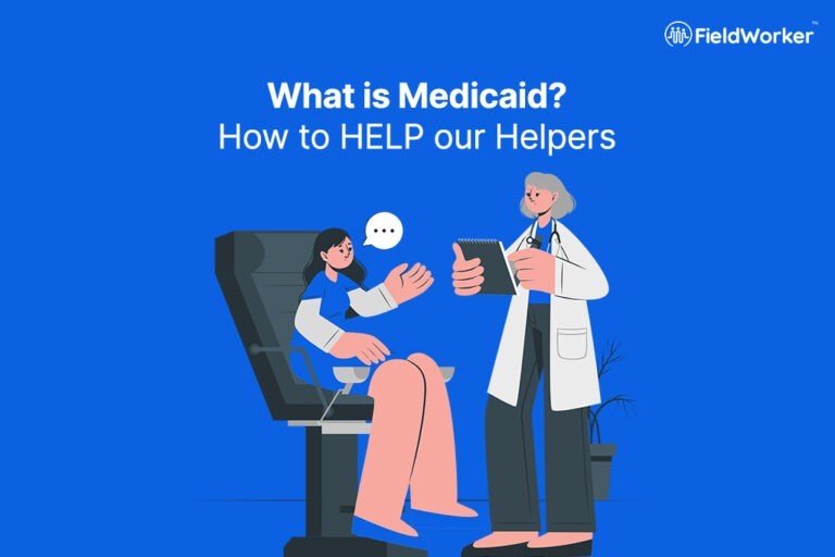 What is Medicaid? How to HELP our Helpers?